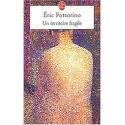 TERRITOIRE FRAGILE UN Auteur(s): FOTTORINO Eric