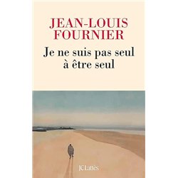 JE NE SUIS PAS SEUL A ETRE SEUL Auteur(s): FOURNIER Jean-Louis
