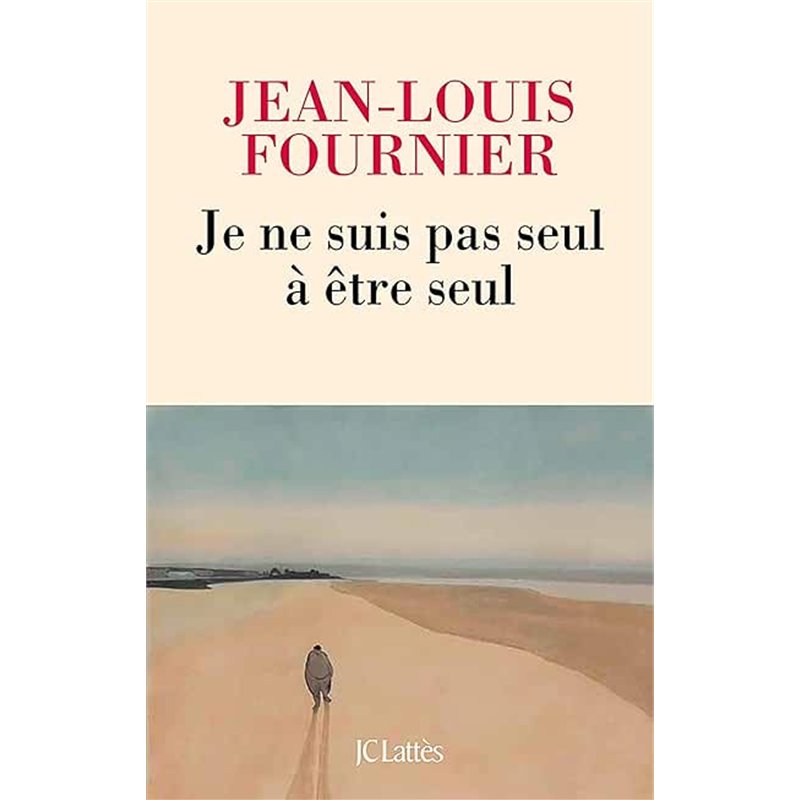 JE NE SUIS PAS SEUL A ETRE SEUL Auteur(s): FOURNIER Jean-Louis