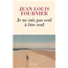 JE NE SUIS PAS SEUL A ETRE SEUL Auteur(s): FOURNIER Jean-Louis