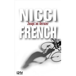 JUSQU'AU DERNIER Auteur(s): FRENCH Nicci