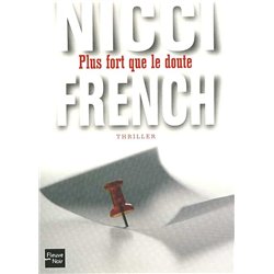 PLUS FORT QUE LE DOUTE Auteur(s): FRENCH Nicci