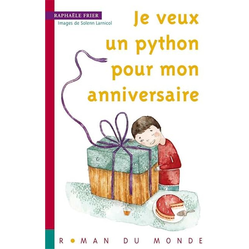 JE VEUX UN PYTHON POUR MON ANNIVERSAIRE Auteur(s): FRIER Raphaele