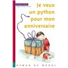 JE VEUX UN PYTHON POUR MON ANNIVERSAIRE Auteur(s): FRIER Raphaele