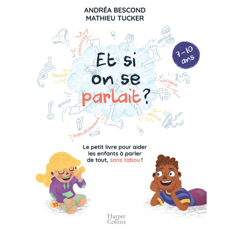 ET SI ON SE PARLAIT ? 7 - 10 ANS Auteur(s): (ANONYME)