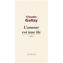 AMOUR EST UNE ILE L' Auteur(s): GALLAY Claudie