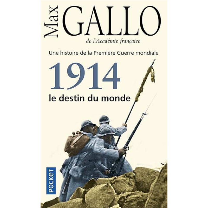HISTOIRE DE LA PREMIERE GUERRE MONDIALE. 1914 UNE Auteur(s): GALLO Max