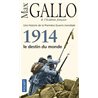 HISTOIRE DE LA PREMIERE GUERRE MONDIALE. 1914 UNE Auteur(s): GALLO Max