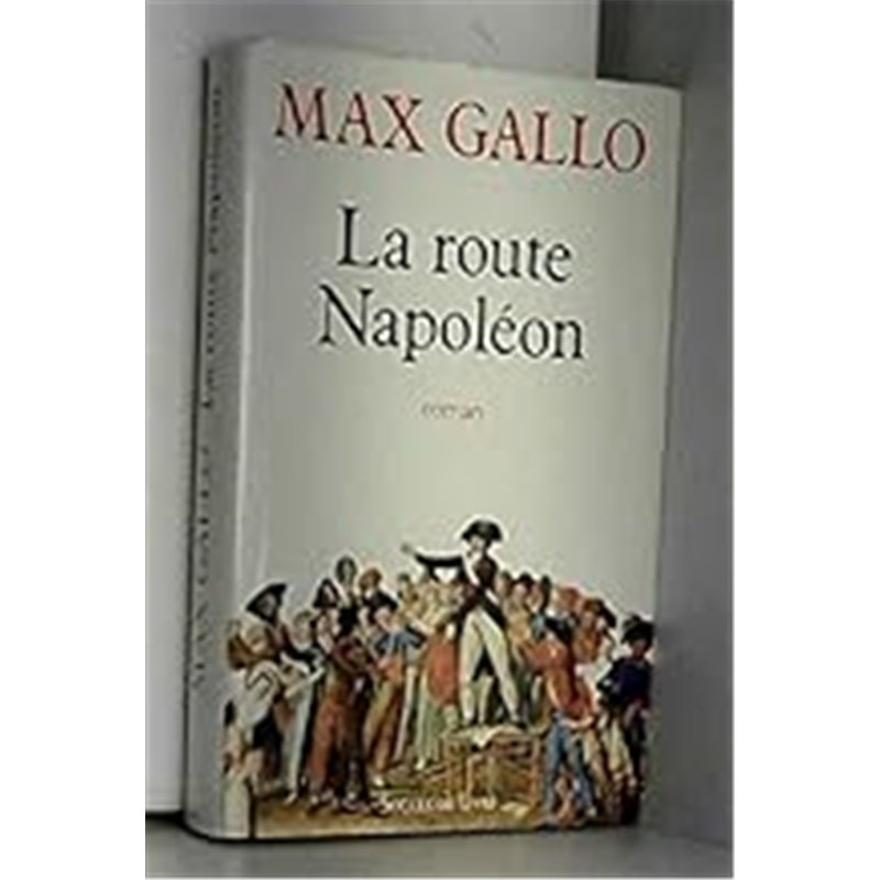 ROUTE NAPOLEON LA Auteur(s): GALLO Max