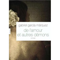 DE L'AMOUR ET AUTRES DEMONS Auteur(s): GARCiA MaRQUEZ Gabriel