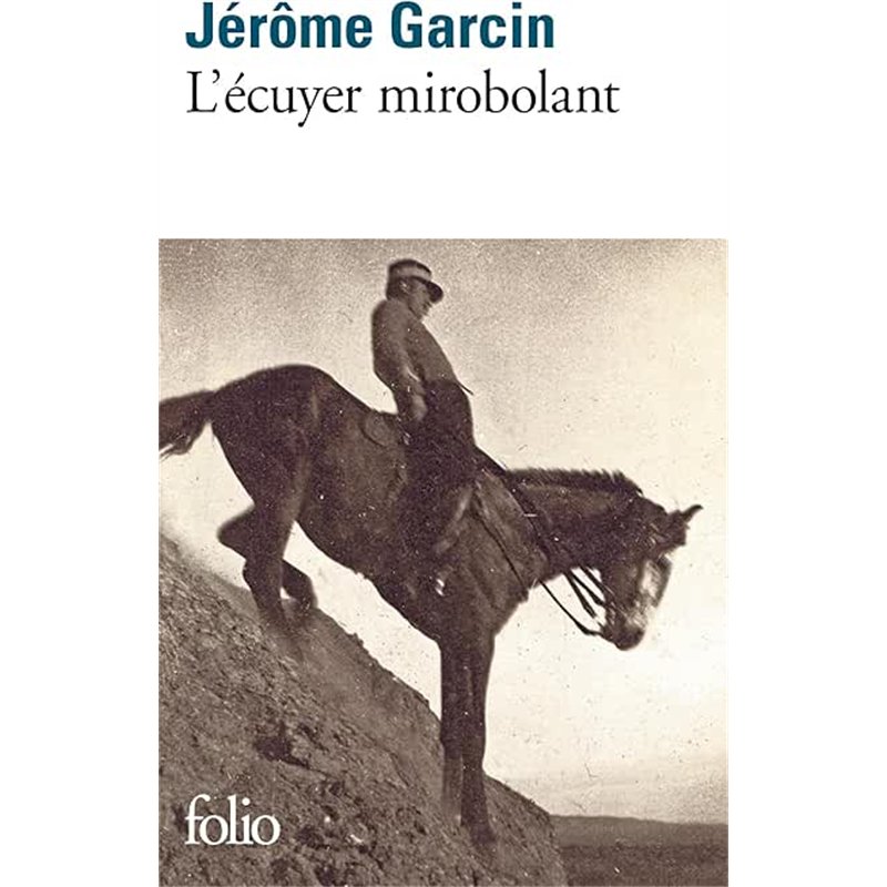 ECUYER MIROBOLANT L' Auteur(s): GARCIN Jerôme