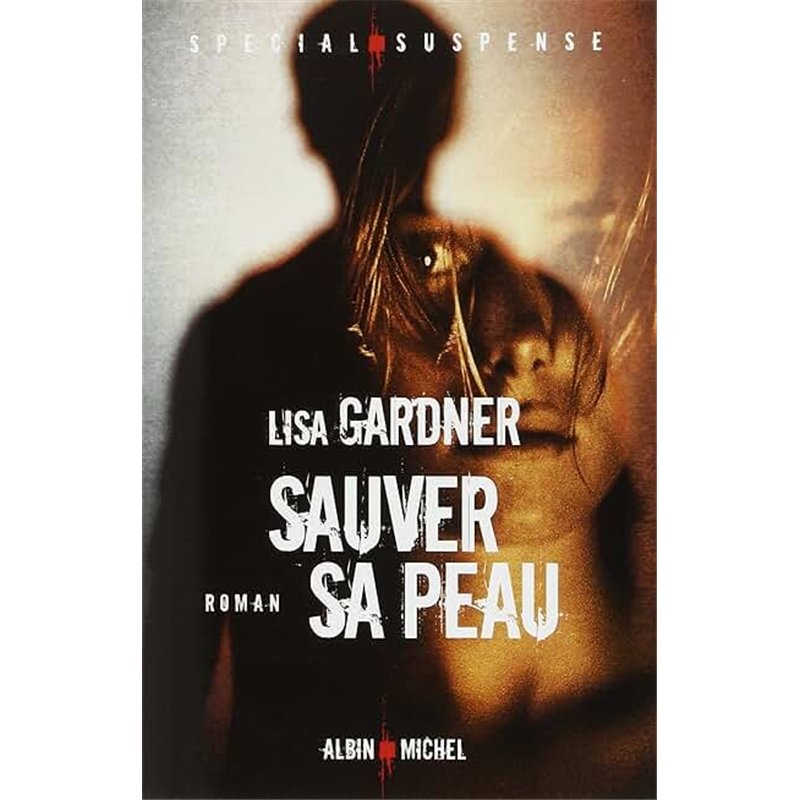 SAUVER SA PEAU Auteur(s): GARDNER Lisa