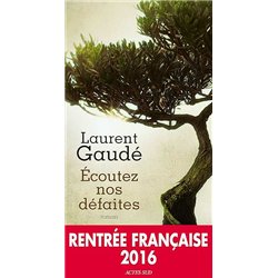 ECOUTEZ NOS DEFAITES Auteur(s): GAUDE Laurent
