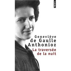 TRAVERSEE DE LA NUIT LA Auteur(s): GAULLE ANTONIOZ Genevieve De