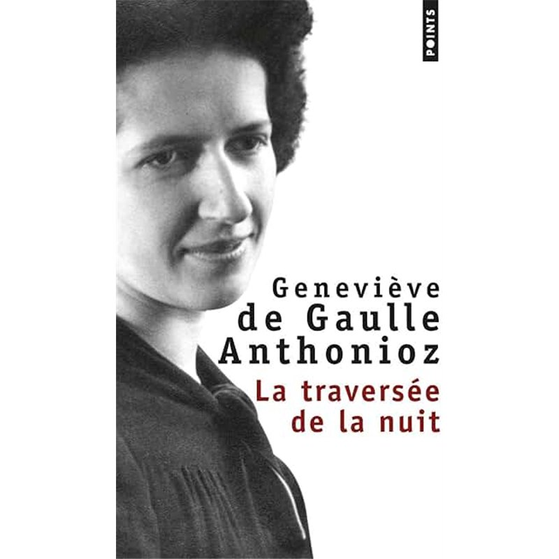 TRAVERSEE DE LA NUIT LA Auteur(s): GAULLE ANTONIOZ Genevieve De