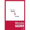 FILLE LA Auteur(s): GAZIER Michele