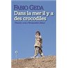 DANS LA MER IL Y A DES CROCODILES Auteur(s): GEDA Fabio