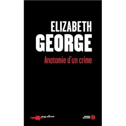 ANATOMIE D'UN CRIME Auteur(s): GEORGE Elizabeth
