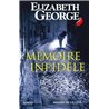 MEMOIRE INFIDELE Auteur(s): GEORGE Elizabeth