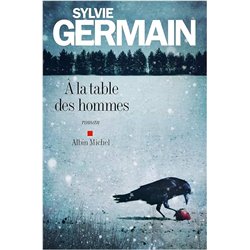 A LA TABLE DES HOMMES Auteur(s): GERMAIN Sylvie