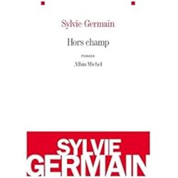 HORS CHAMP Auteur(s): GERMAIN Sylvie