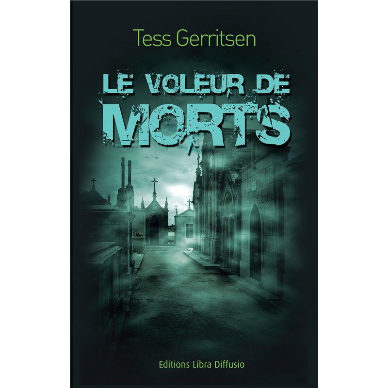 VOLEUR DES MORTS LE Auteur(s): GERRITSEN Tess