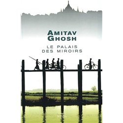PALAIS DES MIROIRS LE Auteur(s): GHOSH Amitav