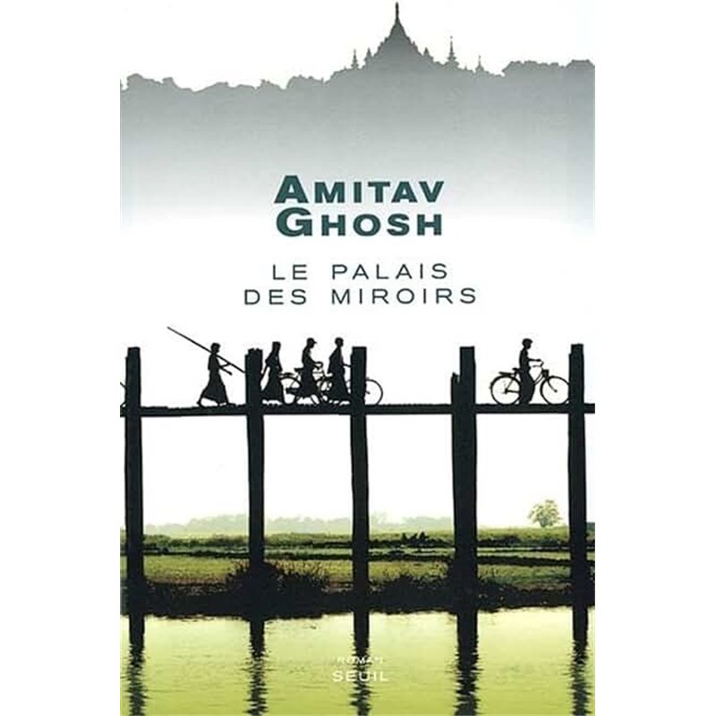 PALAIS DES MIROIRS LE Auteur(s): GHOSH Amitav
