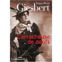 ARRACHEUSE DE DENTS L' Auteur(s): GIESBERT Franz-Olivier