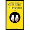 LESSIVEUR LE Auteur(s): GIESBERT Franz-Olivier