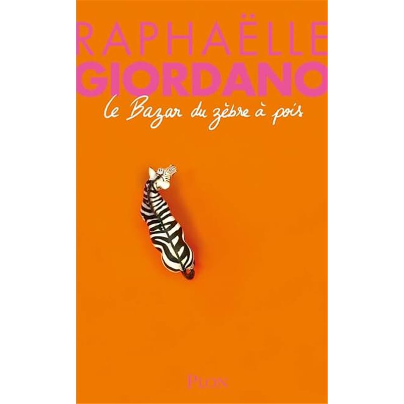 BAZAR DU ZEBRE A POIS LE Auteur(s): GIORDANO Raphaelle