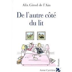 DE L'AUTRE CÔTE DU LIT Auteur(s): GIROD de l'AIN Alix