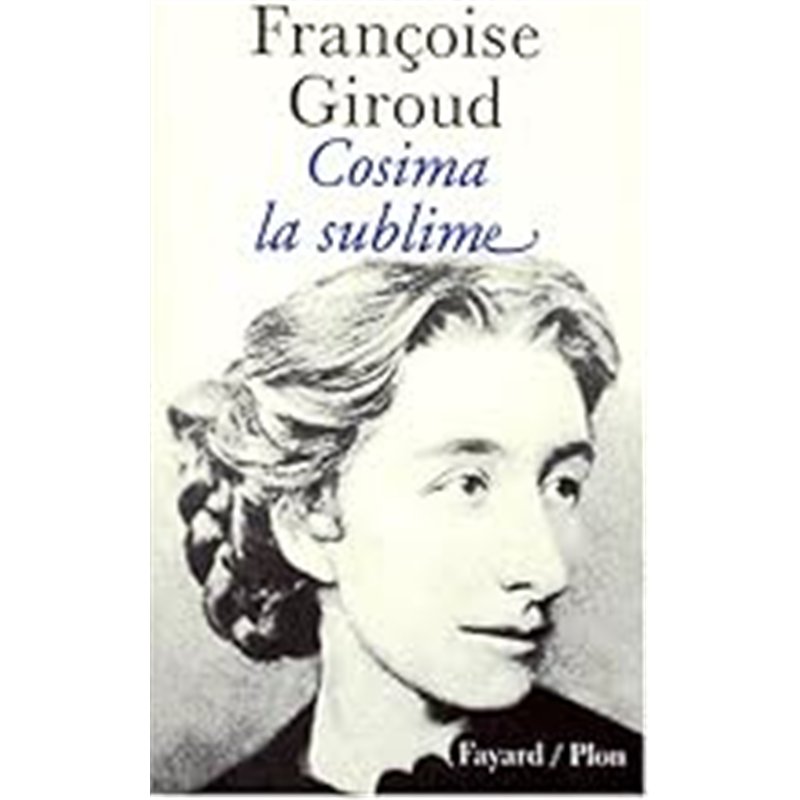COSIMA LA SUBLIME Auteur(s): GIROUD Francoise