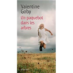 PAQUEBOT DANS LES ARBRES UN Auteur(s): GOBY Valentine