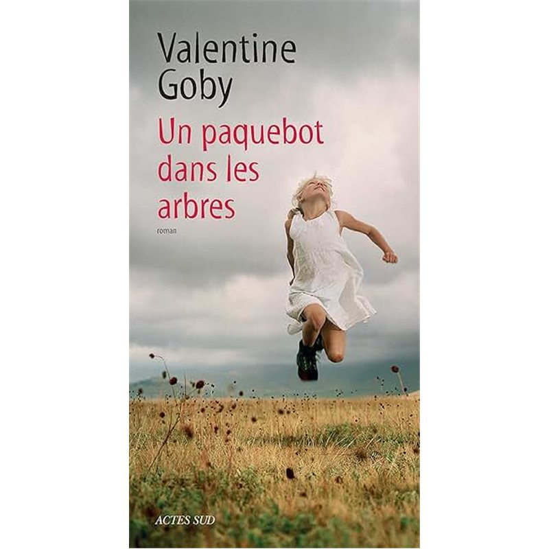 PAQUEBOT DANS LES ARBRES UN Auteur(s): GOBY Valentine