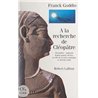 A LA RECHERCHE DE CLEOPATRE Auteur(s): GODDIO Franck