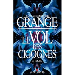 VOL DES CIGOGNES LE Auteur(s): GRANGE Jean-Christophe