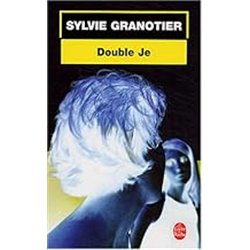 DOUBLE JE Auteur(s): GRANOTIER Sylvie