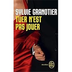 TUER N'EST PAS JOUER Auteur(s): GRANOTIER Sylvie
