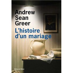 HISTOIRE D'UN MARIAGE Auteur(s): GREER Andrew Sean