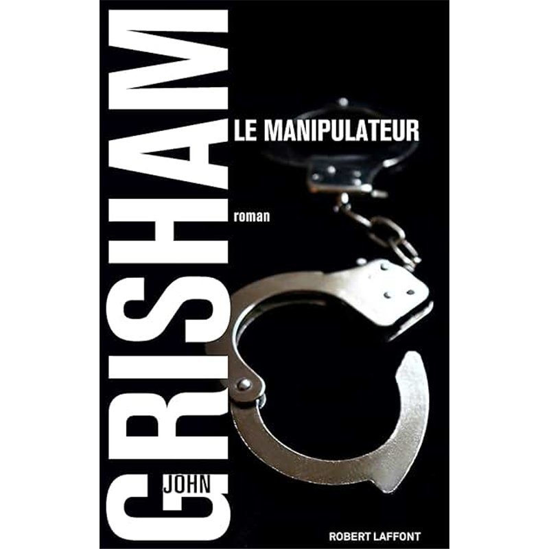 MANIPULATEUR LE Auteur(s): GRISHAM John
