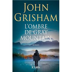 OMBRE DE GRAY MOUTAIN L' Auteur(s): GRISHAM John