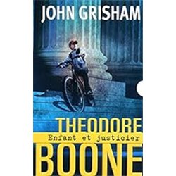 THEODORE BOONE. ENFANT ET JUSTICIER T.1 Auteur(s): GRISHAM John