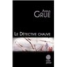 DETECTIVE CHAUVE LE Auteur(s): GRUE Anna