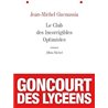 CLUB DES INCORRIGIBLES OPTIMISTES Auteur(s): GUENASSIA Jean Michel