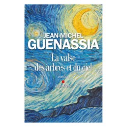 VALSE DES ARBRES ET DU CIEL LA Auteur(s): GUENASSIA Jean Michel