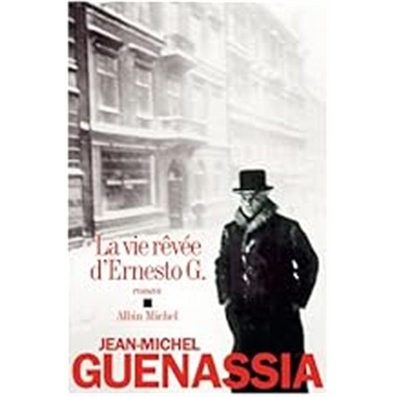 VIE REVEE D'ERNESTO G. LA Auteur(s): GUENASSIA Jean Michel