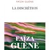 DISCRETION LA Auteur(s): GUENE FAÎZA