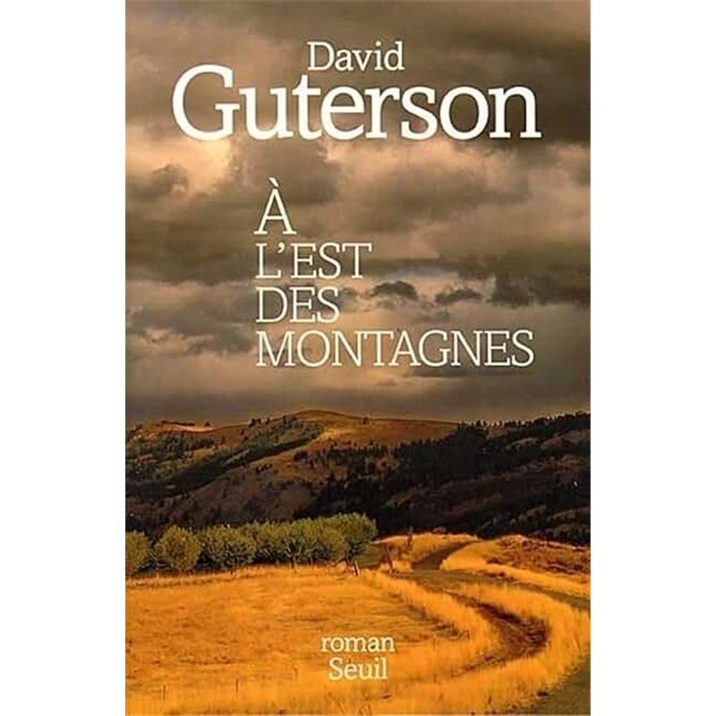 A L'EST DES MONTAGNES Auteur(s): GUTERSON David