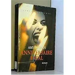 ANNIVERSAIRE FATAL Auteur(s): GUTMAN Amy